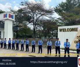 Bảng báo giá bảo vệ nhà máy tại Bình Dương uy tín, hiệu quả và chuyên môn 24/7