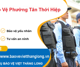 Dịch Vụ Bảo Vệ Phường Tân Thới Hiệp