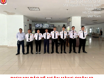 Dịch vụ bảo vệ ngân hàng quận 12
