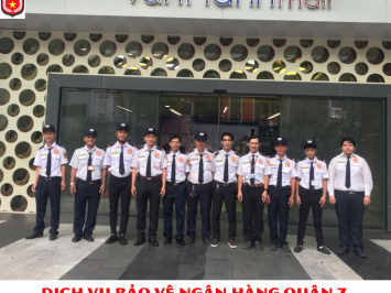 Dịch vụ bảo vệ ngân hàng quận 7