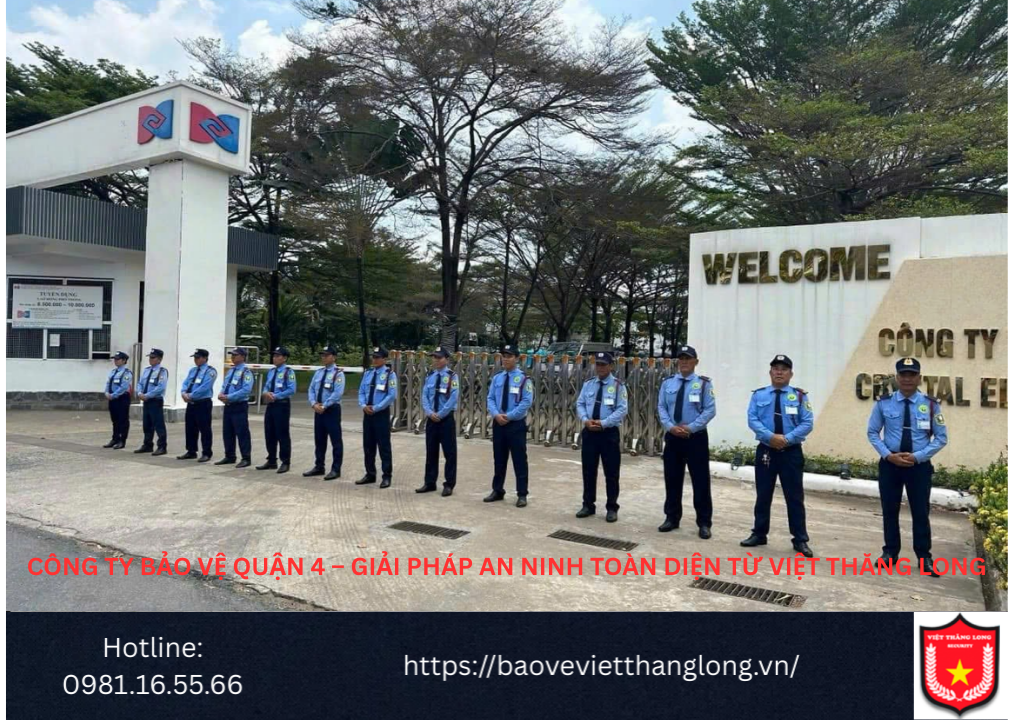 Công ty Bảo vệ Quận 4 – Giải pháp An ninh Toàn diện từ Việt Thăng Long