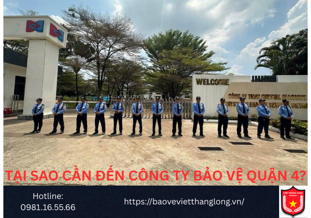 Tại sao cần đến Công ty Bảo vệ Quận 4?
