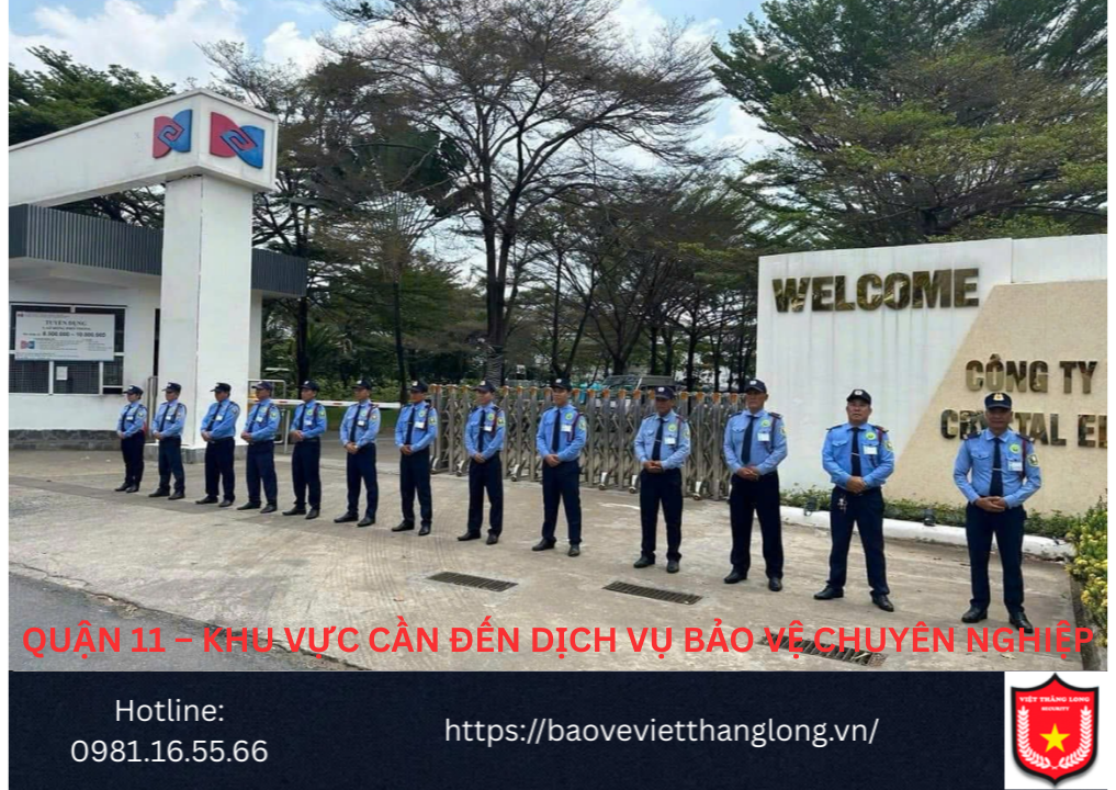 Quận 11 – Khu vực cần đến dịch vụ bảo vệ chuyên nghiệp