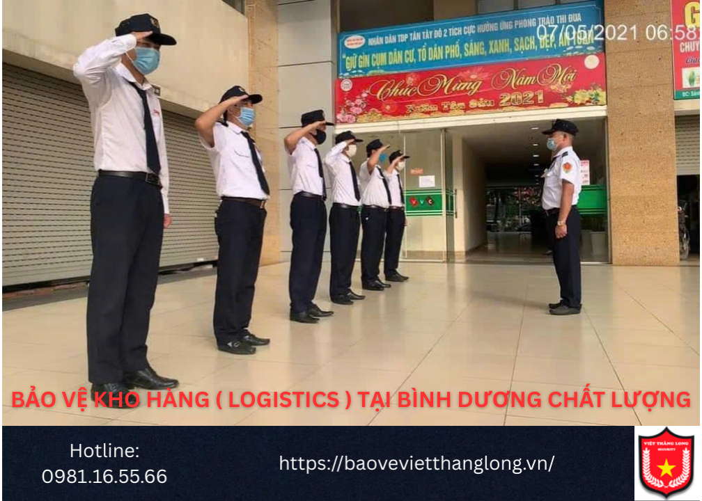 Bảo vệ kho hàng ( Logistics ) tại Bình dương chất lượng