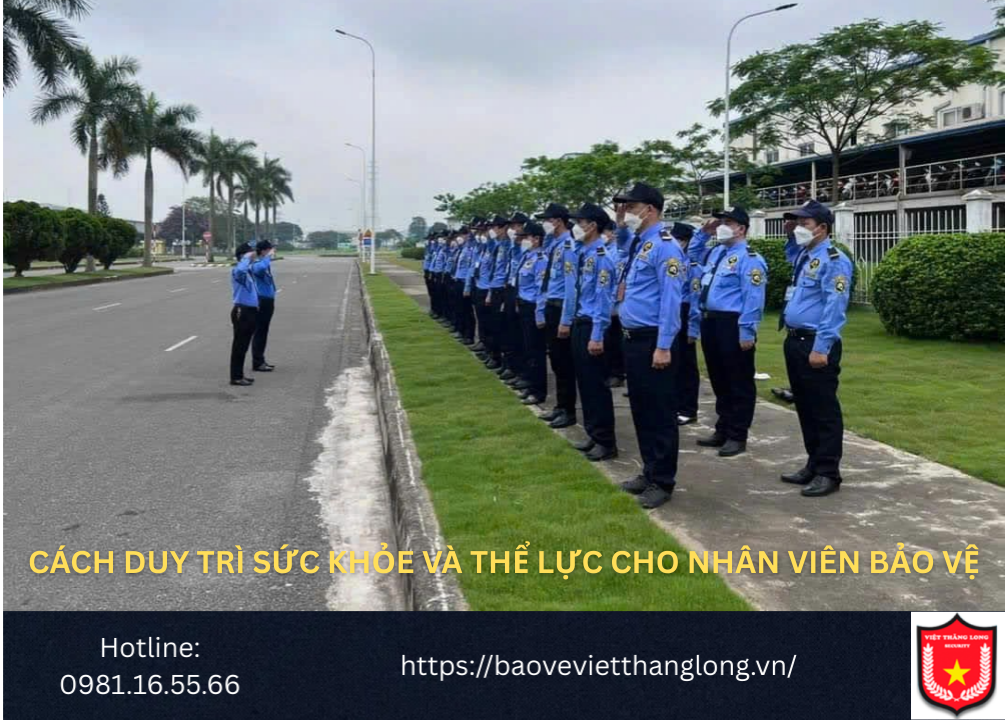 Cách duy trì sức khỏe và thể lực cho nhân viên bảo vệ