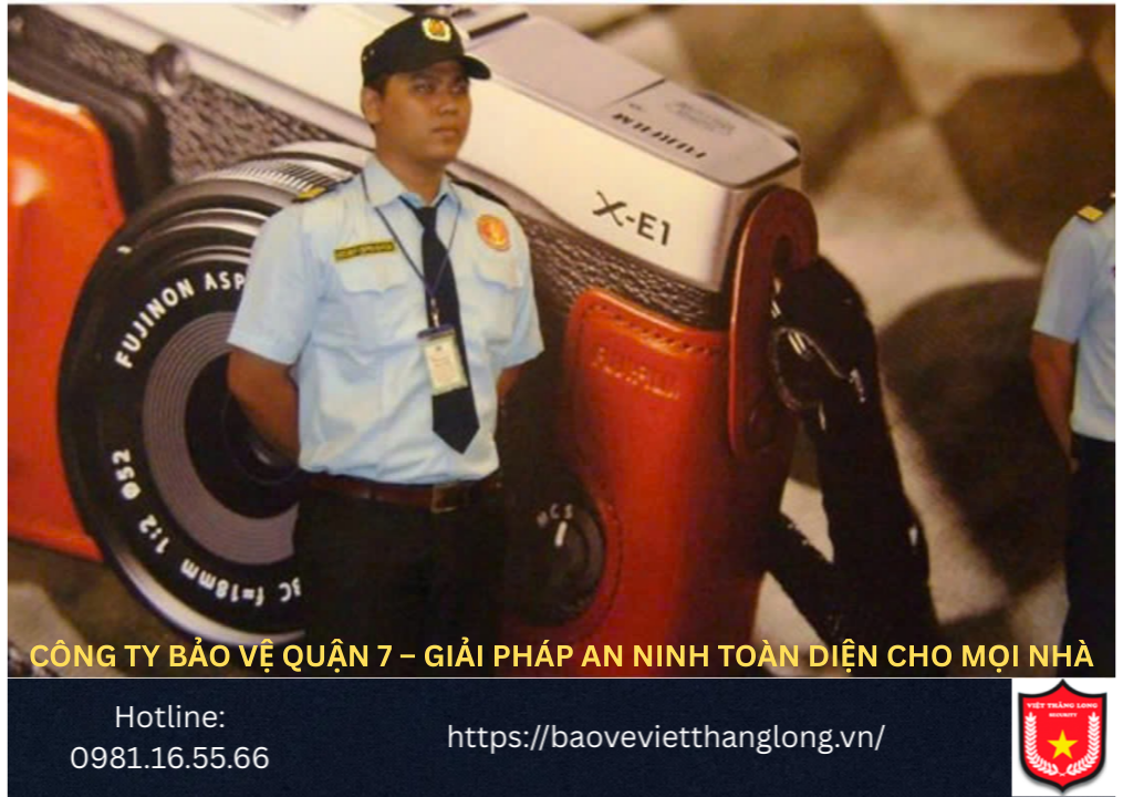 Bảng Báo Giá Công Ty Bảo Vệ Quận 7 – Giải Pháp An Ninh Toàn Diện Cho Mọi Nhà