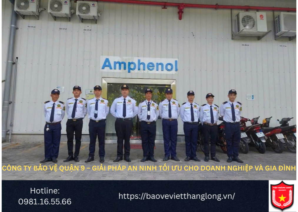 Bảng Báo Giá Công Ty Bảo Vệ Quận 9 – Giải pháp an ninh tối ưu cho doanh nghiệp và gia đình