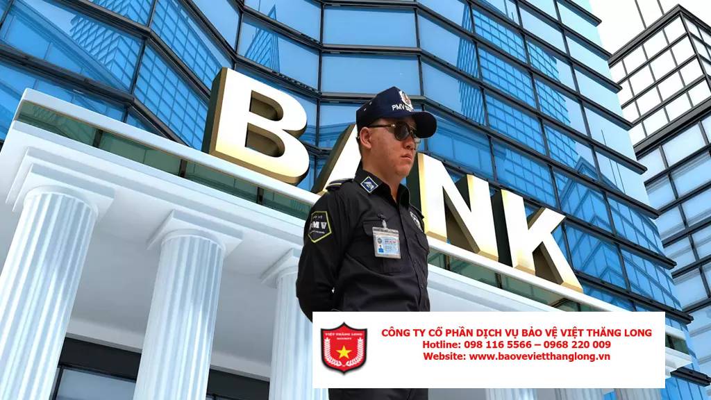 Lý Do Các Ngân Hàng Luôn Chọn Dịch Vụ Bảo Vệ Chuyên Nghiệp