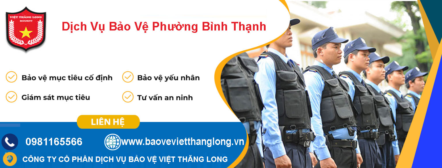 Dịch Vụ Bảo Vệ Phường Bình Thạnh